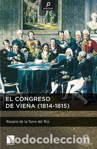 Libros: CONGRESO DE VIENA 1814 1815,EL - DE LA TORRE DEL RIO, ROSARIO