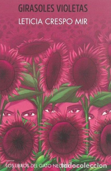 Libros: GIRASOLES VIOLETAS - CRESPO MIR, LETICIA