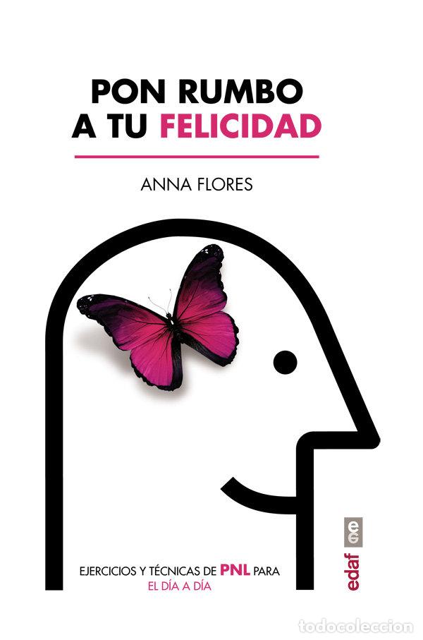 Libros: PON RUMBO A TU FELICIDAD - FLORES, ANNA