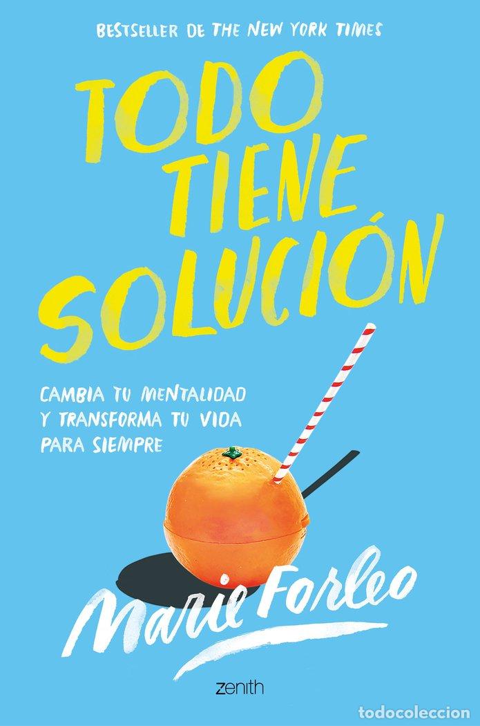 books: TODO TIENE SOLUCION - MARIE FORLEO