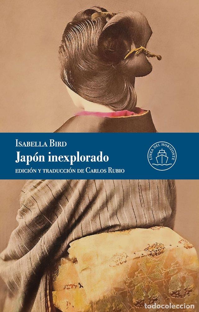 Libros: JAPON INEXPLORADO - BIRD, ISABELLA