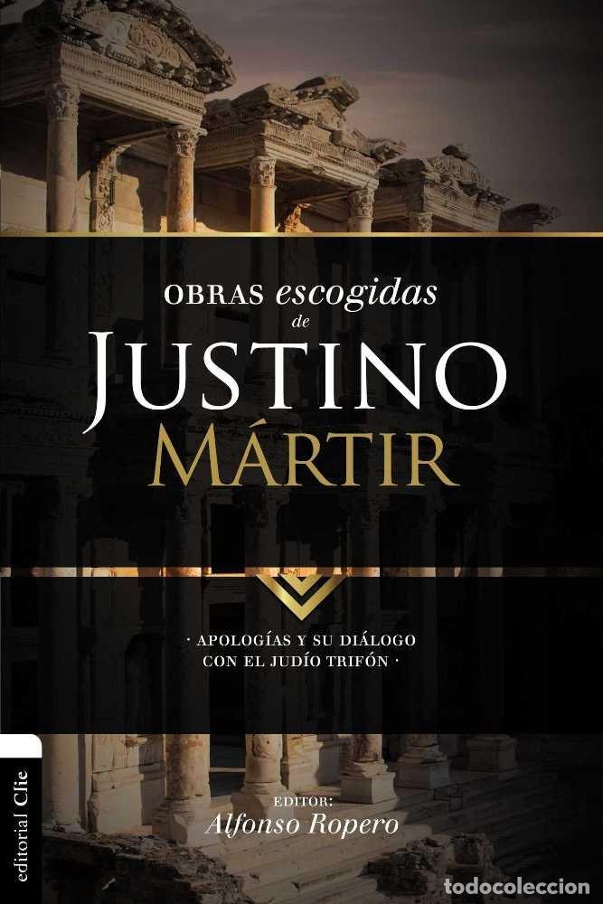 B&uuml;cher: OBRAS ESCOGIDAS DE JUSTINO MARTIR: APOLOGIA I, APOLOGIA II, - ROPERO, ALFONSO