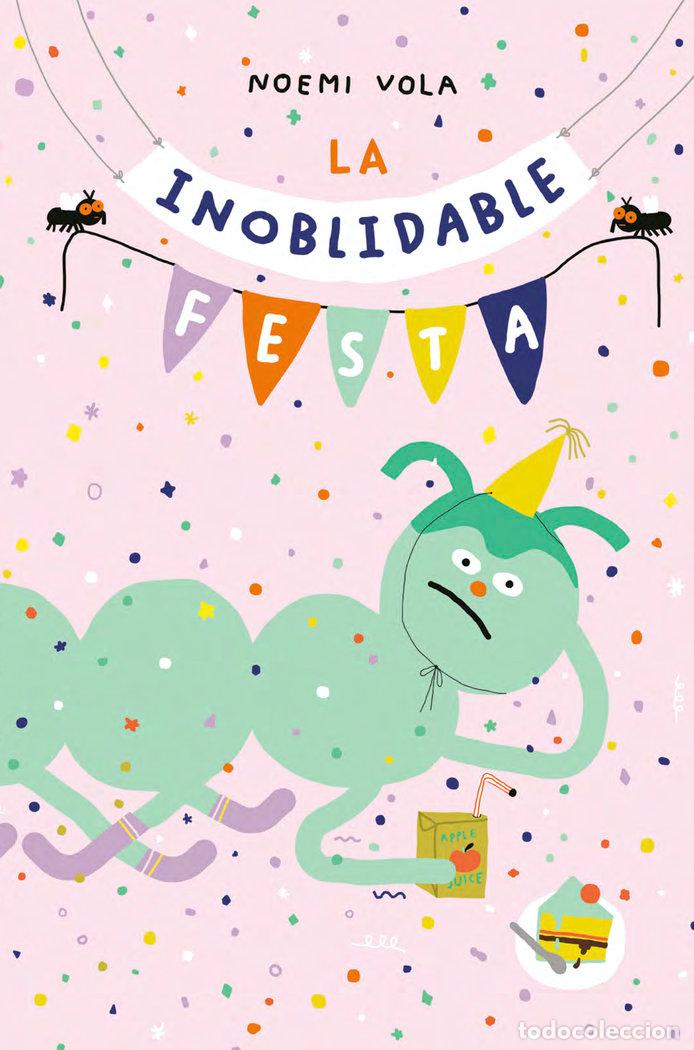 Livres: LA INOBLIDABLE FESTA - NOEMI VOLA