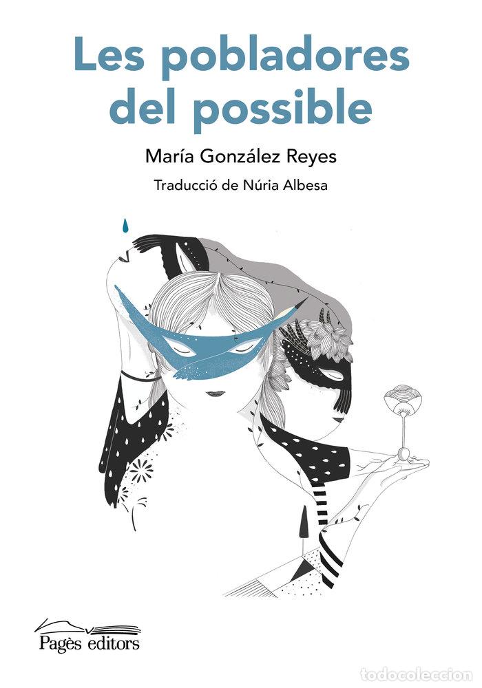 Livres: LES POBLADORES DEL POSSIBLE - GONZALEZ REYES, MARIA