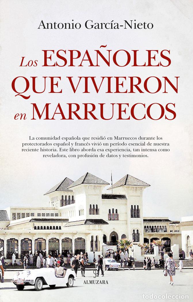 Libri: ESPA&Ntilde;OLES QUE VIVIERON EN MARRUECOS,LOS - GARCIA NIETO, ANTONIO