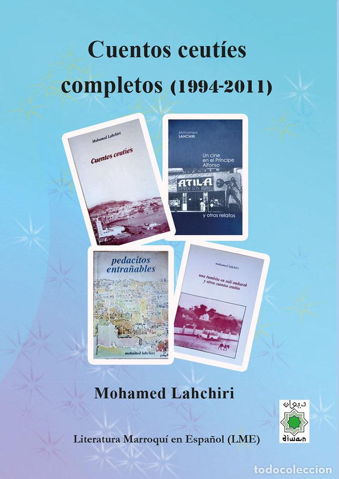 Libros: CUENTOS CEUTIES COMPLETOS 1994 2011 - LAHCHIRI, MOHAMED