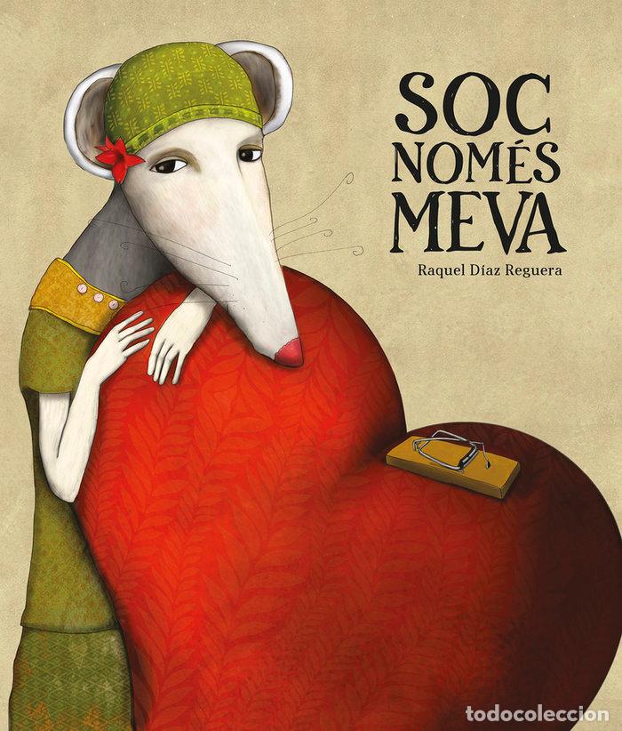 Libros: SOC NOMES MEVA - DIAZ REGUERA, RAQUEL