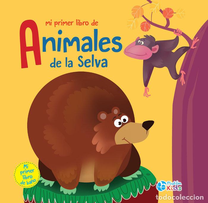 Libros: MI PRIMER LIBRO DE ANIMALES DE LA SELVA - AA.VV