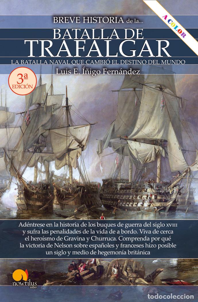 Libros: BREVE HISTORIA DE LA BATALLA DE TRAFALGAR NUEVA EDICION - I&Ntilde;IGO FERNANDEZ, LUIS E.