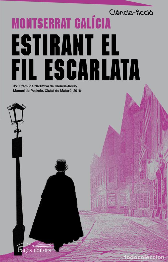Libros: ESTIRANT EL FIL ESCARLATA - GALICIA G&Atilde;RRIZ, MONTSERRAT
