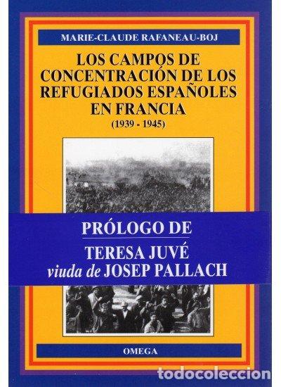 Libros: CAMPOS CONCENTRA.REFUGIADOS ESPA&Ntilde;OLES - RAFANEAU BOJ, M