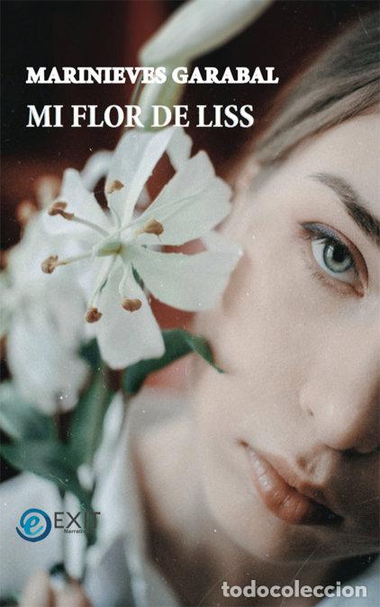 Libros: MI FLOR DE LISS - MARINIEVES GARABAL EXPOSITO