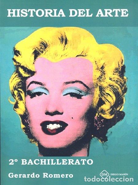 Libros: HISTORIA DEL ARTE 2&ordm; DE BACHILLERATO - ROMERO RODENAS, GERARDO