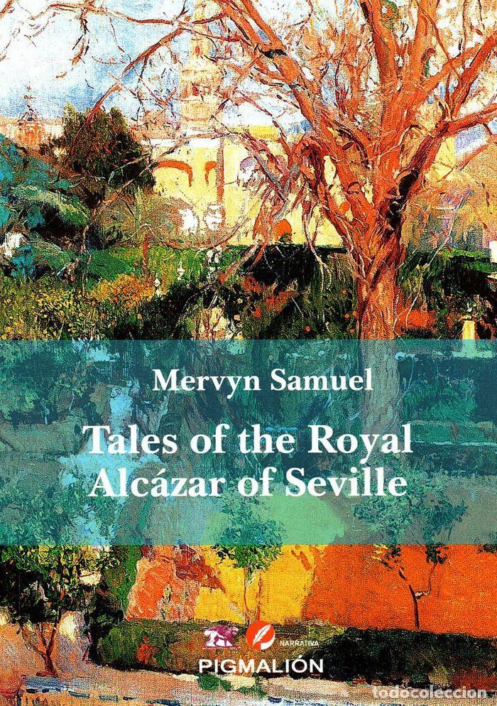 Libros: TALES OF THE ROYAL ALCAZAR OF SEVILLE - SAMUEL, MERVYN