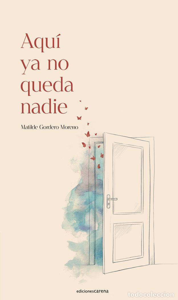 Livres: AQUI YA NO QUEDA NADIE - GORDERO-MORENO, MATILDE