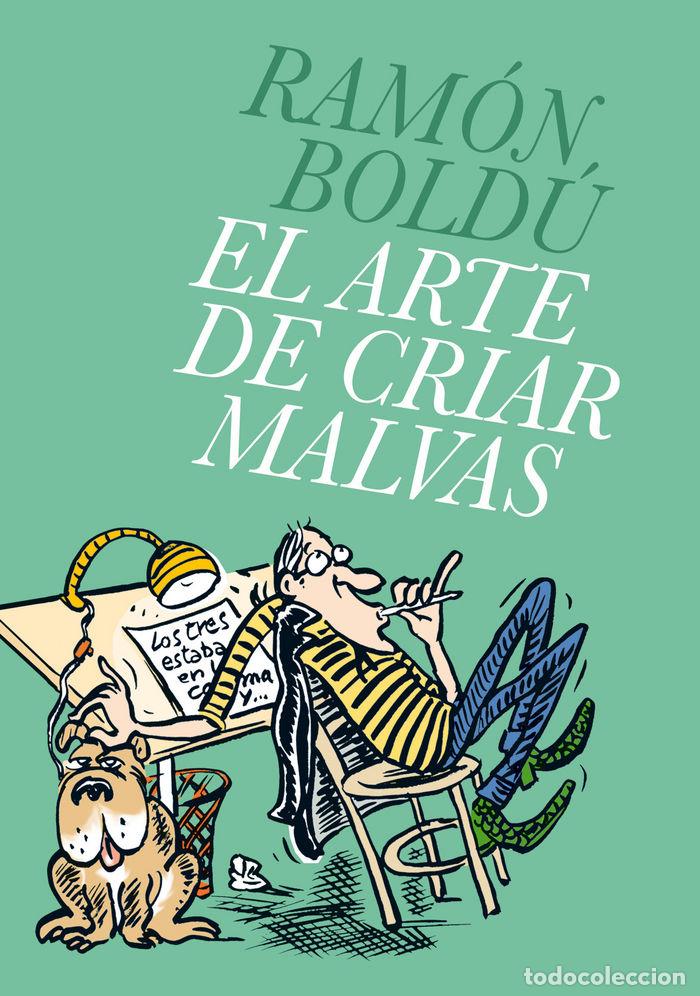Libros: ARTE DE CRIAR MALVAS,EL - BOLDU, RAMON