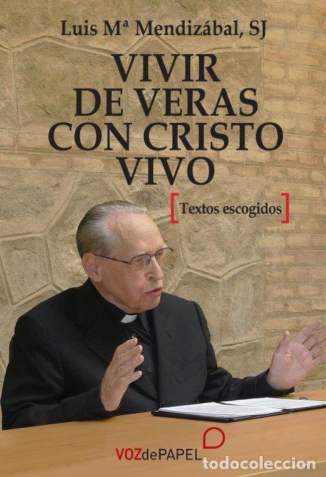 books: VIVIR DE VERAS CON CRISTO VIVO - .