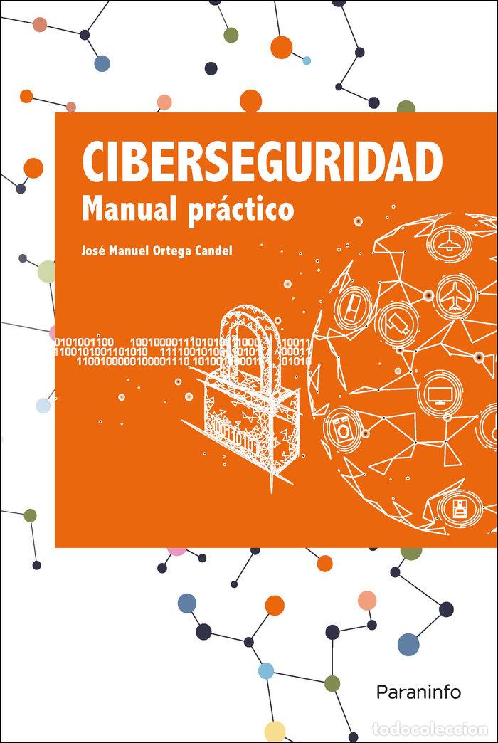 B&uuml;cher: CIBERSEGURIDAD MANUAL PRACTICO - ORTEGA CANDEL, JOSE MANUEL