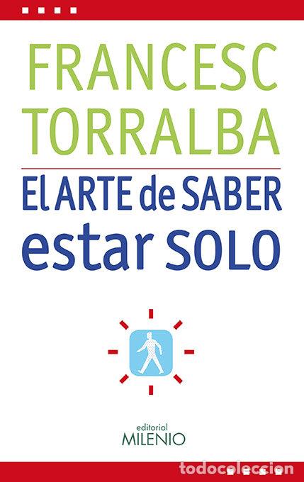 B&uuml;cher: ARTE DE SABER ESTAR SOLO,EL - TORRALBA, FRANCESC