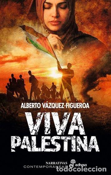Livros: VIVA PALESTINA - VAZQUEZ-FIGUEROA, ALBERTO