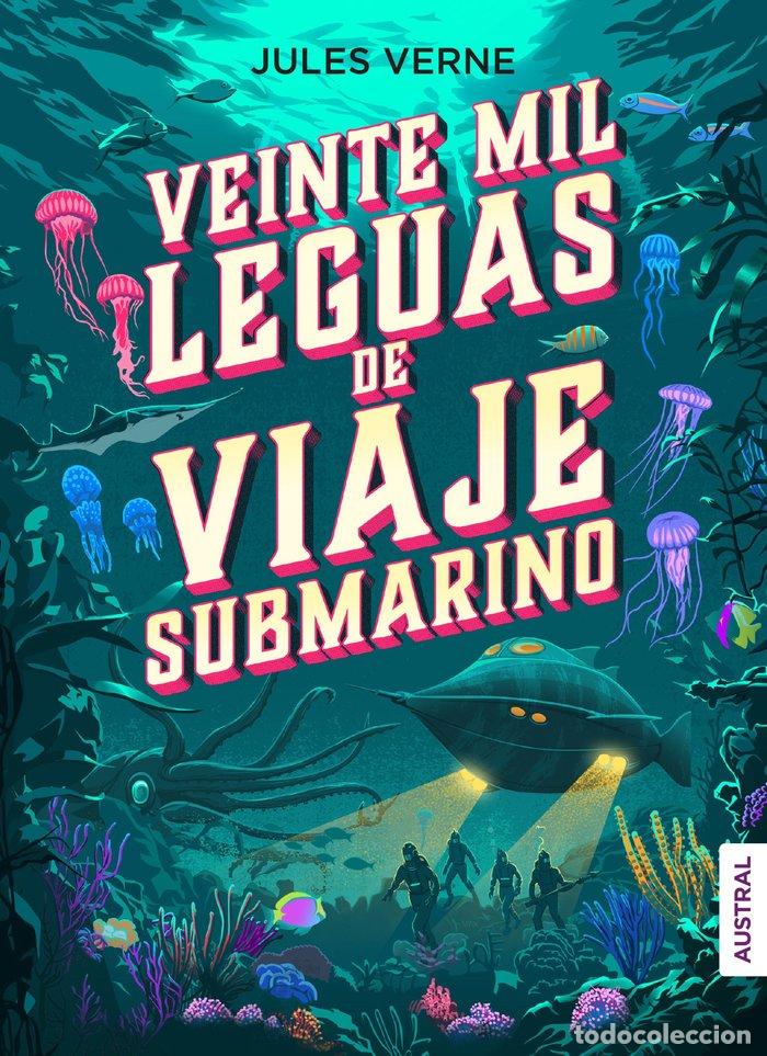 Livros: VEINTE MIL LEGUAS DE VIAJE SUBMARINO - VERNE, JULES