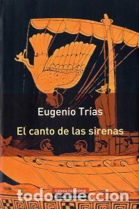 Livros: CANTO DE LAS SIRENAS RUSTICA,EL - TRIAS, EUGENIO