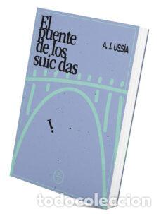 Libri: EL PUENTE DE LOS SUICIDAS - USSIA ORNEDO, ALFONSO J