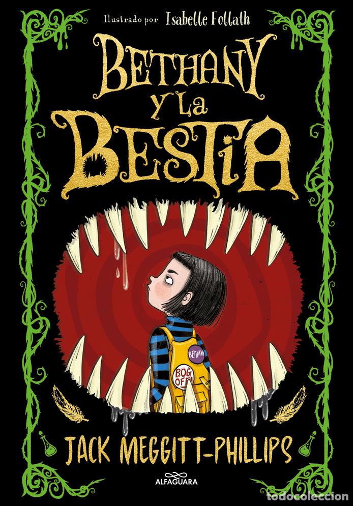 Livros: BETHANY Y LA BESTIA - MEGGITT-PHILLIPS, JACK