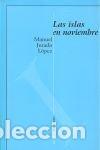 Libros: ISLAS EN NOVIEMBRE,LAS - JURADO LOPEZ, MANUEL
