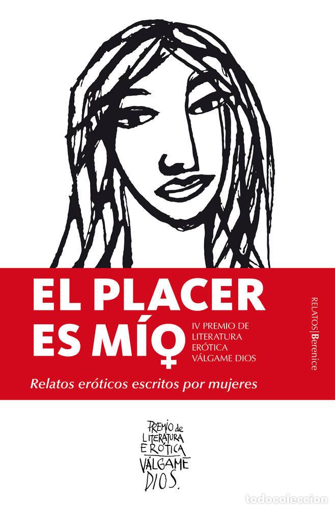 Libros: PLACER ES MIO,EL RELATOS EROTICOS ESCRITOS POR MUJERES - AA.VV