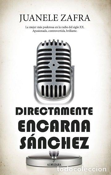 Libros: DIRECTAMENTE ENCARNA SANCHEZ - ZAFRA BENJUMEA, JUAN MANUEL