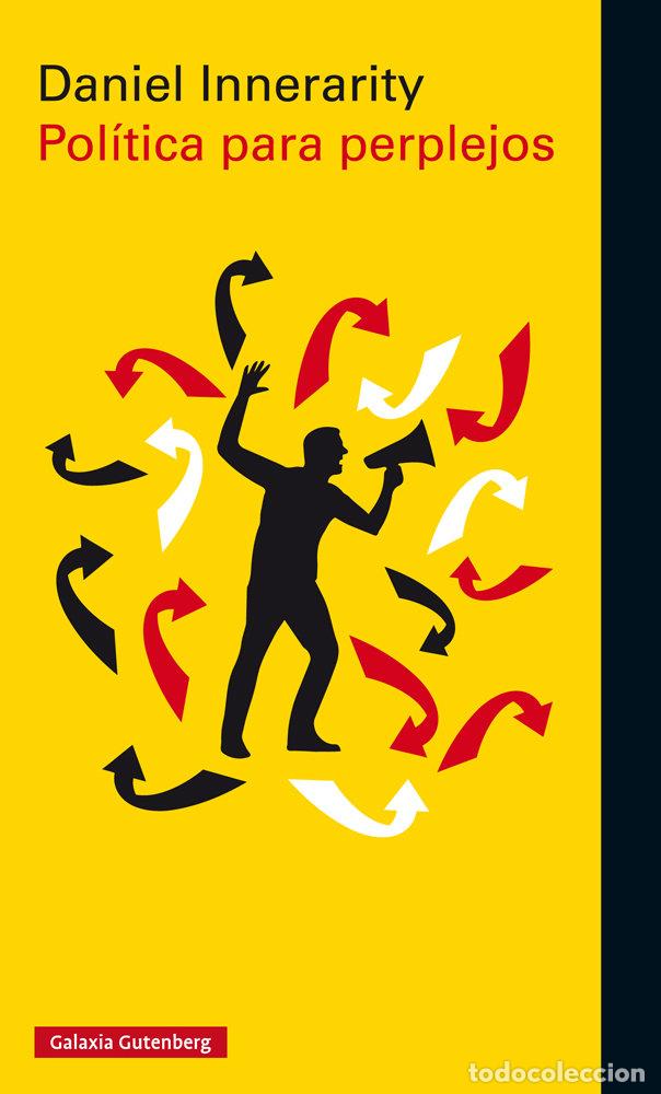 Libros: POLITICA PARA PERPLEJOS - INNERARITY, DANIEL