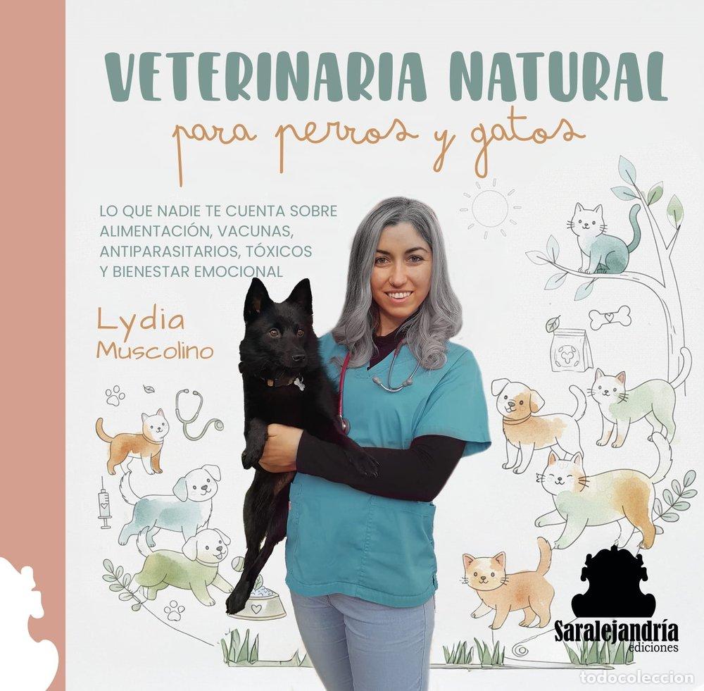 Libros: VETERINARIA NATURAL PARA PERROS Y GATOS - MUSCOLINO, LYDIA