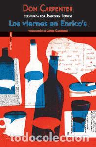 Libros: VIERNES EN ENRICOS TERMINADA POR JONATHAN LETHEM,LOS - CARPENTER, DON