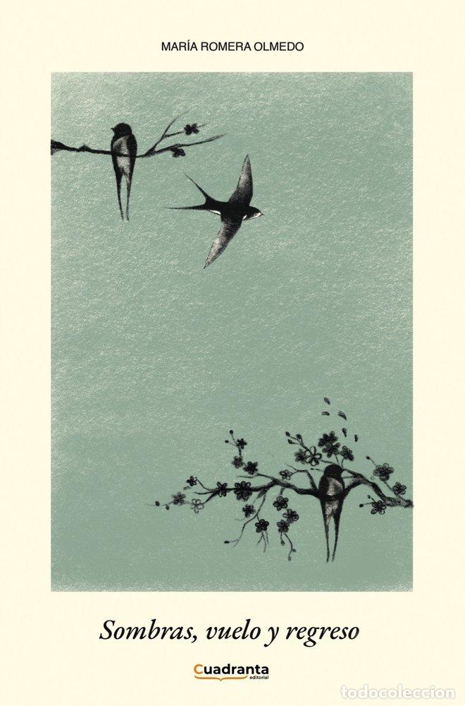 Libros: SOMBRAS VUELO Y REGRESO - ROMERA OLMEDO, MARIA