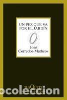 Libri: UN PEZ QUE VA POR EL JARDIN M-246 - CORREDOR-MATHEOS, JOSE