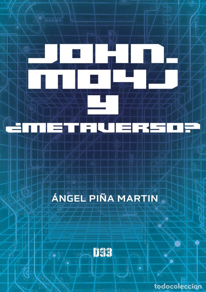 Libri: JOHN MO4J Y METAVERSO - PI&Ntilde;A, ANGEL