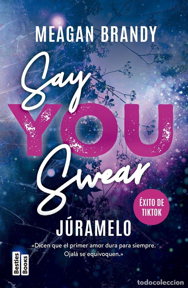 Libri: SAY YOU SWEAR JURAMELO - MEAGAN BRANDY