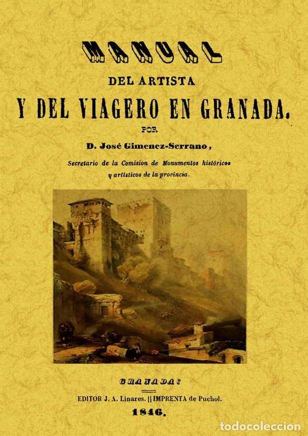 Libros: MANUAL DEL ARTISTA Y DEL VIAJERO EN GRANADA - GIMENEZ-SERRANO, JOSE
