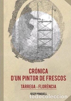Libri: CRONICA DUN PINTOR DE FRESCOS - MINGUELL CARDENYES, JOSEP