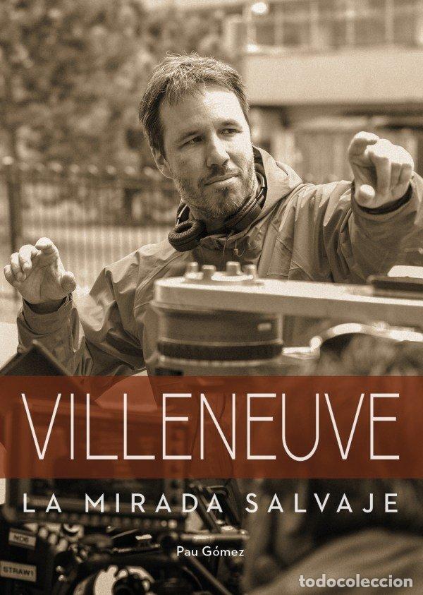 Libri: VILLENEUVE LA MIRADA SALVAJE - GOMEZ, PAU