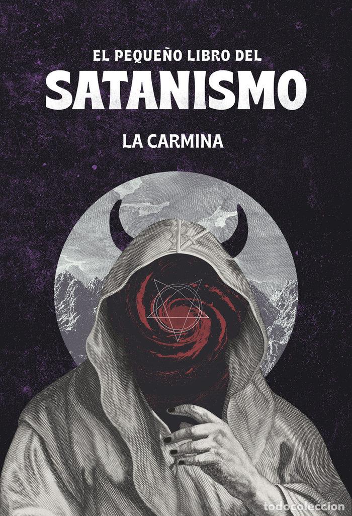 Libros: PEQUE&Ntilde;O LIBRO DEL SATANISMO,EL - LA CARMINA