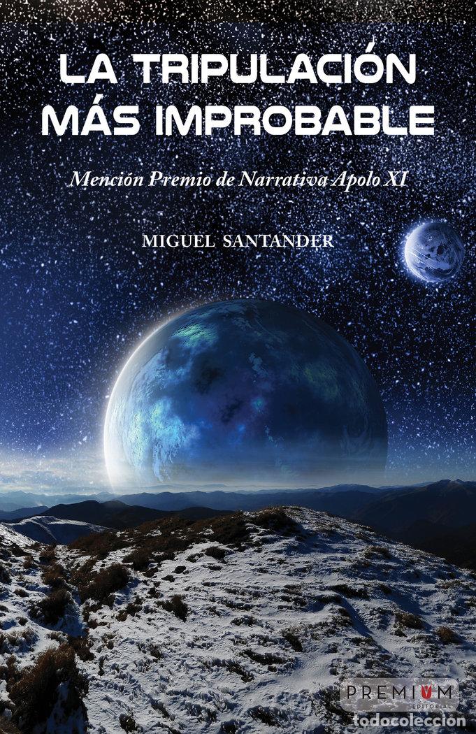 Libros: LA TRIPULACION MAS IMPROBABLE - SANTANDER, MIGUEL