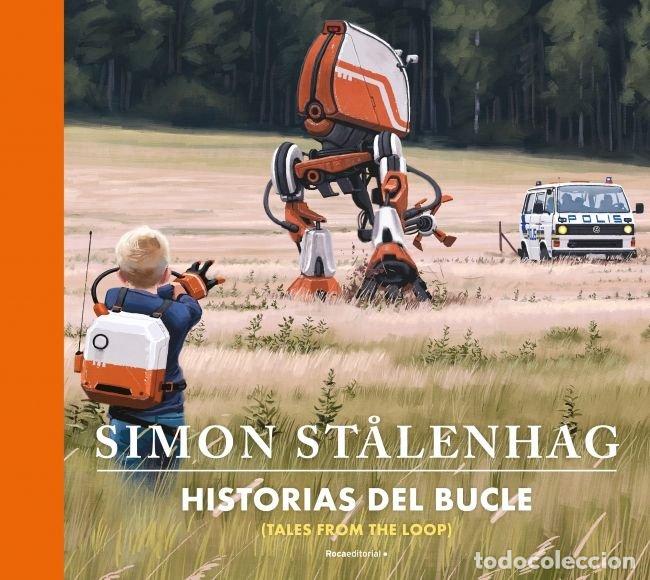 Libri: HISTORIAS DEL BUCLE TALES FROM THE LOOP - ST&Aring;LENHAG, SIMON