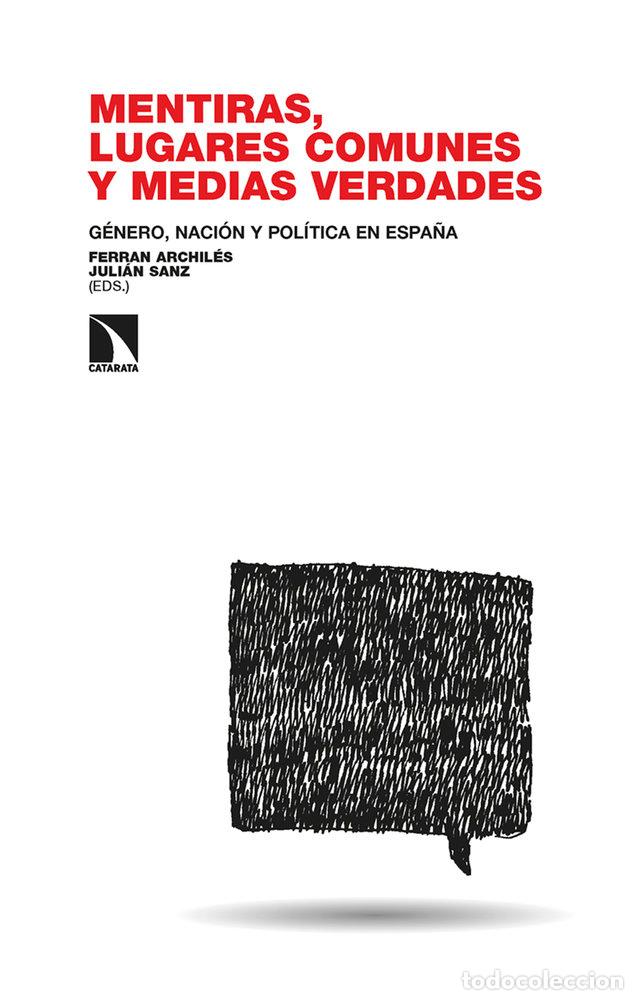 Libros: MENTIRAS LUGARES COMUNES Y MEDIAS VERDADES - ARCHILES, FERRAN