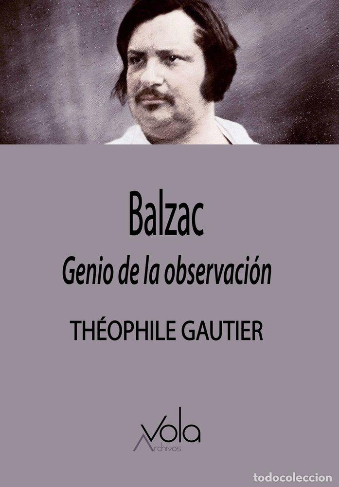 Libros: BALZAC GENIO DE LA OBSERVACION - GAUTIER, THEOPHILE