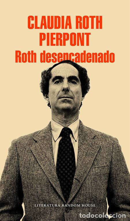 Livros: ROTH DESENCADENADO - ROTH PIERPONT, CLAUDIA