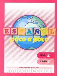 books: ESPA&Ntilde;OL POCO A POCO NIVEL 2 LIBRO 2 - TENORIO PASTORIZA, JAIME