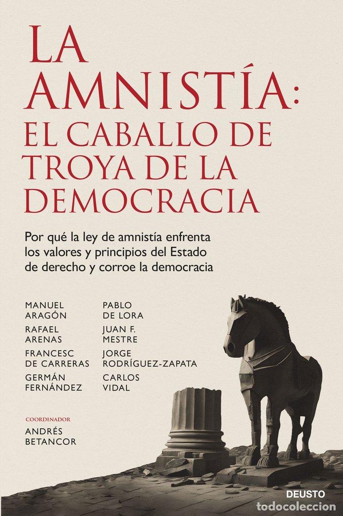 Livros: LA AMNISTIA EL CABALLO DE TROYA DE LA DEMOCRACIA - ANDRES BETANCOR RODRIGUEZ