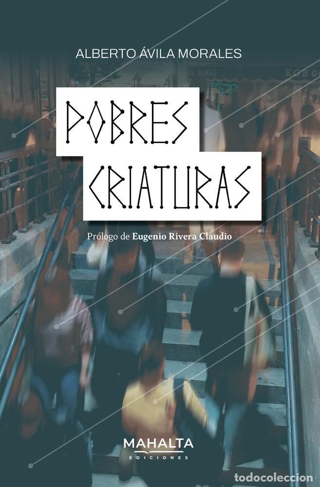 Livros: POBRES CRIATURAS - AVILA MORALES, ALBERTO